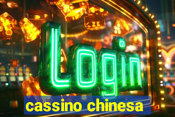 cassino chinesa